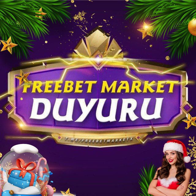 FREEBET MARKET DUYURU