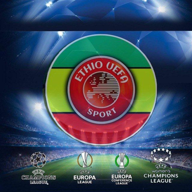 ETHIO UEFA SPORT™ 🇪🇺