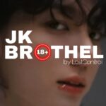 JK BROTHEL • BTS ♡ ARMY