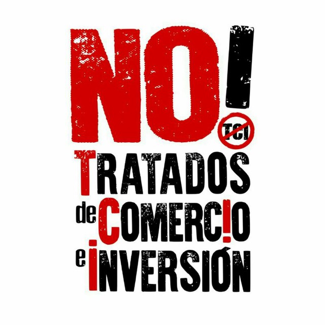 No a los Tratados de Comercio e Inversión