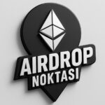 AİRDROP NOKTASI DUYURU