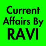 Current Affairs By Ravi