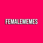 FEMALE MEMES