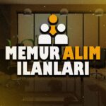 MEMUR ALIM İLANLARI