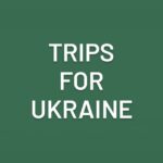 Trips for Ukraine