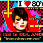 YO AMO A LOS 80'S con la DRA. AMOR
