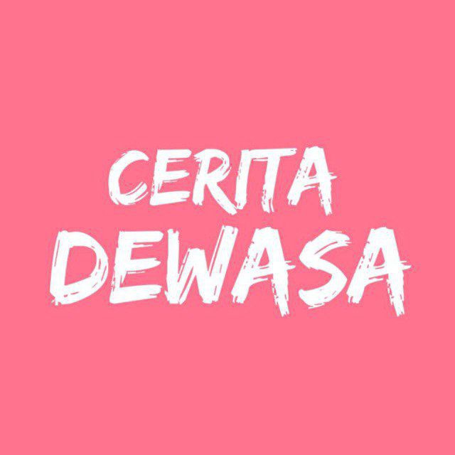 CERITA DEWASA