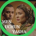 MEN UCHUN YASHA🎬(Seriali)