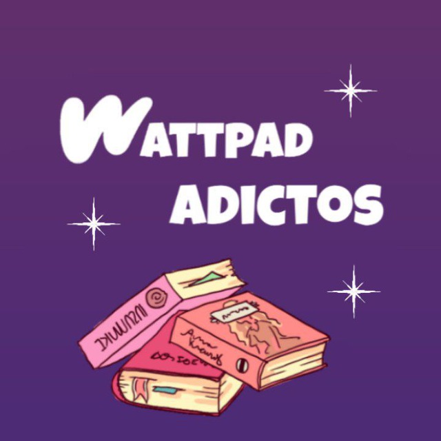 📚WATTPAD ADICTOS💜