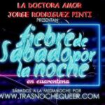 FIEBRE DE SÁBADO POR LA NOCHE EN CUARENTENA CON LA DOCTORA AMOR